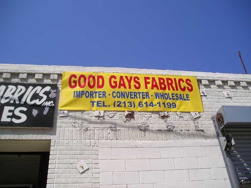 Downtown LA, Fashion District. Company orders sign, supposed to read "good guys fabric", but a letter got lost in translation.
