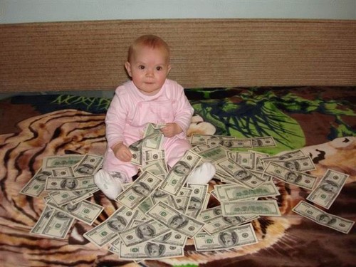 Baby's got some money