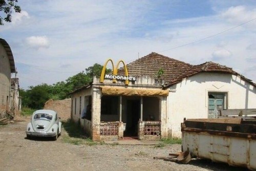 Even this shit-ass town has a McDonalds